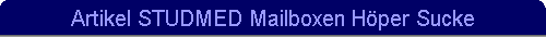 Artikel STUDMED Mailboxen H�per Sucke